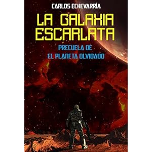 La galaxia escarlata (El planeta olvidado)