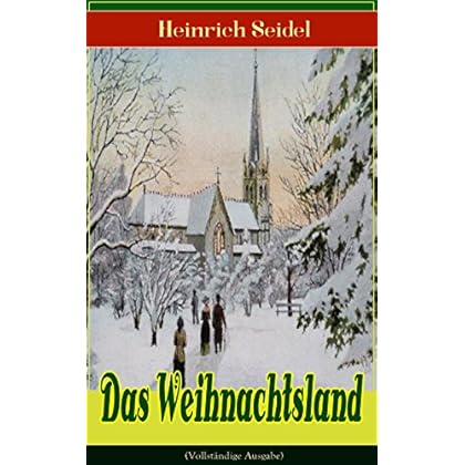 Das Weihnachtsland (Vollständige Ausgabe): Kinderbuch-Klassiker