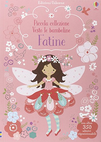Fatine. Piccola collezione Vesto le bamboline. Con adesivi. Ediz. illustrata