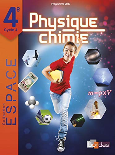 E.S.P.A.C.E Collège Physique Chimie 4e : Manuel de l'élève