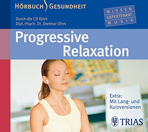 Download Progressive Relaxation - Hörbuch (Hörbuch Gesundheit) Download Progressive Relaxation - Hörbuch (Hörbuch Gesundheit)
