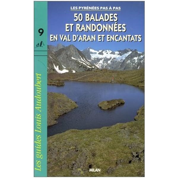 Amazon Fr Les Pyrenees Pas A Pas 50 Balades Et Randonnees En Val D Aran Et Encantats Audouber Louis Livres Amazon Fr Les Pyrenees Pas A Pas 50 Balades Et Randonnees En Val D Aran Et Encantats Audouber Louis Livres