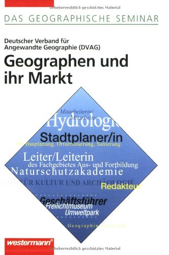 Geographen und ihr Markt (Das Geographische Seminar, Band 28)
