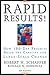 Rapid Results!: How 100-Day Projects Build the Capacity for Large-Scale Change: How 100-Day Projects Develop the Capacity for Large-Scale Change by Robert H. Schaffer, Ron Ashkenas
