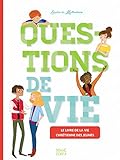 Questions de vie : Le livre de la vie chrétienne des jeunes