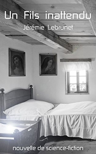 Download Un Fils inattendu: nouvelle de science-fiction Download Un Fils inattendu: nouvelle de science-fiction