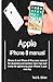 Price comparison product image Apple iPhone 8 manual: iPhone 8 and iPhone 8 Plus user manual for dummies and seniors: learn tips and tricks for optimizing your iPhone in just one day