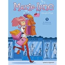 Marie Lune - Tome 01: Je d&eacute;pense, donc je suis