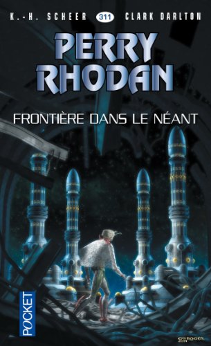 Download Perry Rhodan n°311 - Frontière dans le néant Download Perry Rhodan n°311 - Frontière dans le néant