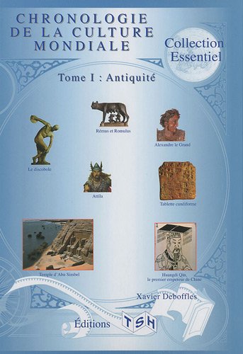 Chronologie de la culture mondiale : Tome 1 : Antiquité gratuit Chronologie de la culture mondiale : Tome 1 : Antiquité gratuit