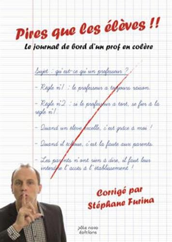 Download Pire que les élèves !! : Le journal de bord d'un prof du Nord Download Pire que les élèves !! : Le journal de bord d'un prof du Nord