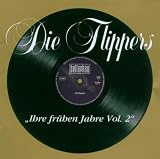 Ihre Fr�hen Jahre Vol.2 - die Flippers
