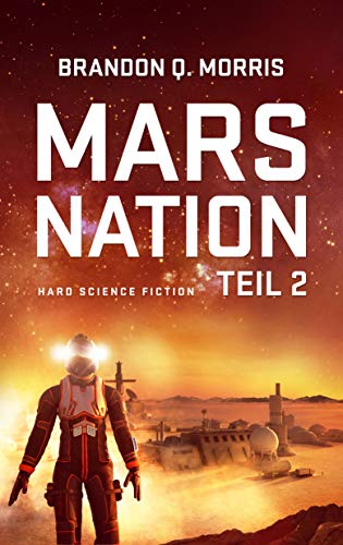 Mars Nation 2: Hard Science Fiction (Mars-Trilogie)
