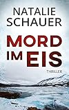 Bücher Neuerscheinungen 2022 - Mord im Eis: Thriller von Natalie Schauer
