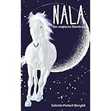 NALA - Der magische Steinkreis: Eine Pferdegeschichte