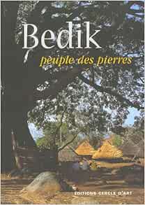 Amazon Fr Bedik Peuple Des Pierres Kywels Olivier Ferry Marie Paule Gantner Ingrid Hulot Nicolas Livres