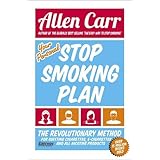Your Personal Stop Smoking Plan: The Revolutionary Method for Quitting Cigarettes, E-Cigarettes and All Nicotine Products (Al
