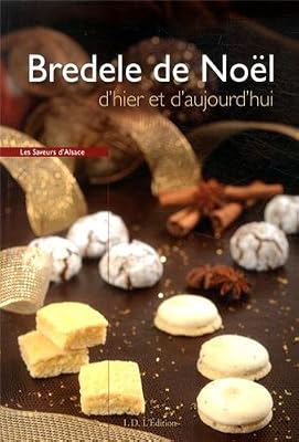 ID l'Edition Bredele de Noël d'hier et d'aujourd'hui