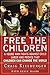 Free the Children: A Young Man Fights Against Child Labor and Proves that Children Can Change the World by Craig Kielburger, Kevin Major