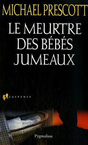 couverture de : Le meurtre des b&eacute;b&eacute;s jumeaux