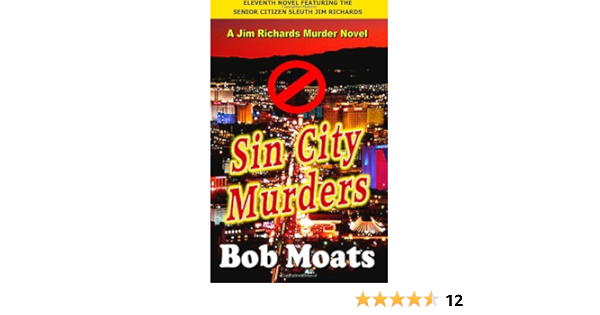 Sin City Murders Volume 11 Jim Richards Murder Novels Amazon Co Uk Moats Bob 9780996084574 Books