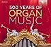 Produktbild 500 Years Of Organ Music