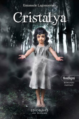 Download Cristalya (MondiSegreti Vol. 14) Download Cristalya (MondiSegreti Vol. 14)
