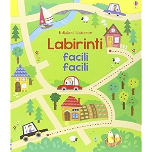 Labirinti facili facili. Giochi e passatempi. Ediz. illustrata Labirinti facili facili. Giochi e passatempi. Ediz. illustrata