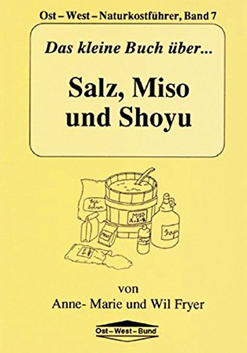 Download Das kleine Buch über Salz, Miso und Shoyu Download Das kleine Buch über Salz, Miso und Shoyu