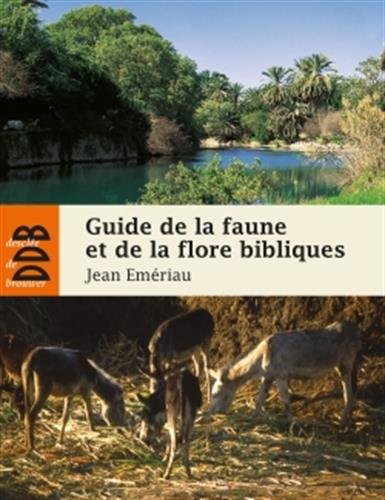 Recherche et téléchargement gratuits de livres PDF Guide de la faune et la flore bibliques EPUB
