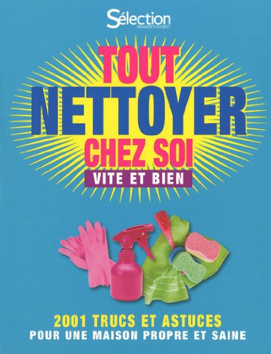 couverture de : Tout nettoyer chez soi
