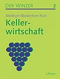 Image de Der Winzer. Lehr- und Arbeitsbuch: Der Winzer, 2 Bde., Bd.2, Kellerwirtschaft