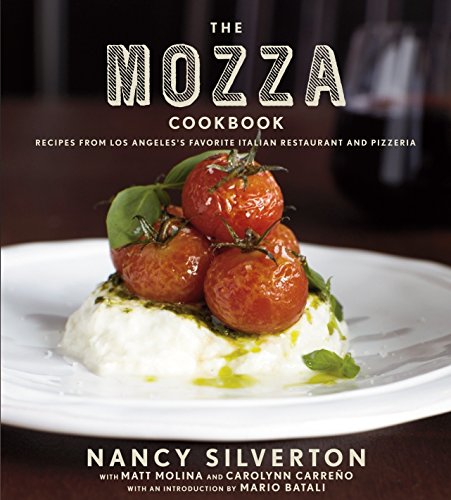 Download The Mozza Cookbook: Recipes from Los Angeles's Favorite Italian Restaurant and Pizzeria Download The Mozza Cookbook: Recipes from Los Angeles's Favorite Italian Restaurant and Pizzeria