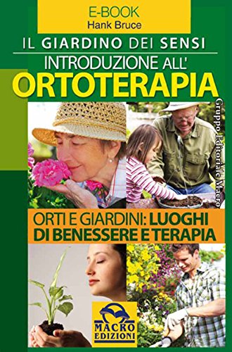Download Introduzione all'Ortoterapia (Biblioteca del benessere) Download Introduzione all'Ortoterapia (Biblioteca del benessere)