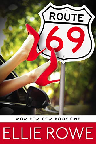 Route 69 (Mom Rom Com Book 1) (English Edition) Route 69 (Mom Rom Com Book 1) (English Edition)