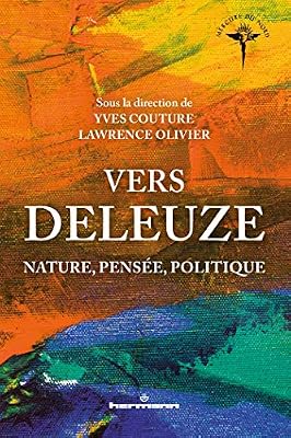 Vers Deleuze: Nature, pensée, politique
