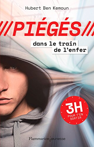 couverture de : Pi&eacute;g&eacute;s dans la train de l'enfer