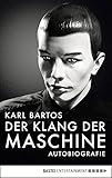 Der Klang der Maschine: Autobiografie by 