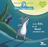 Oma Henni erzählt von der Kuh, die den Mond ausmachen wollte by 