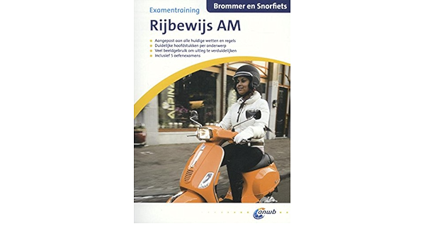 Examentraining rijbewijs AM - brommer en snorfiets: rijbewijs AM voor  brommer en snorfiets (ANWB rijopleiding): Amazon.co.uk: ANWB:  9789018038953: Books