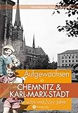 Image de Aufgewachsen in Chemnitz und Karl-Marx-Stadt. Die 40er und 50er Jahre
