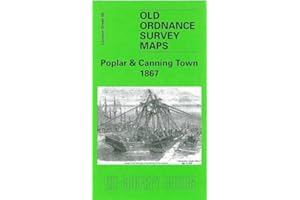 Poplar and Canning Town 1867: London Sheet 065.1 (Old Ordnance Survey Maps of London)
