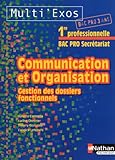 Image de Communication et Organisation, Gestion des dossiers fonctionnels 1e Bac pro Secrétariat