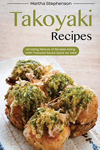Takoyaki Recipes Amazing Mixture Of Recipes Along With Takoyaki Sauce Spice As Well Buy Online In Dominica At Dominica Desertcart Com Productid 49319394