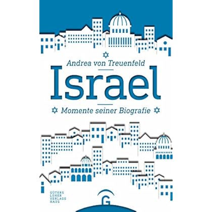 Israel: Momente seiner Biografie Israel: Momente seiner Biografie