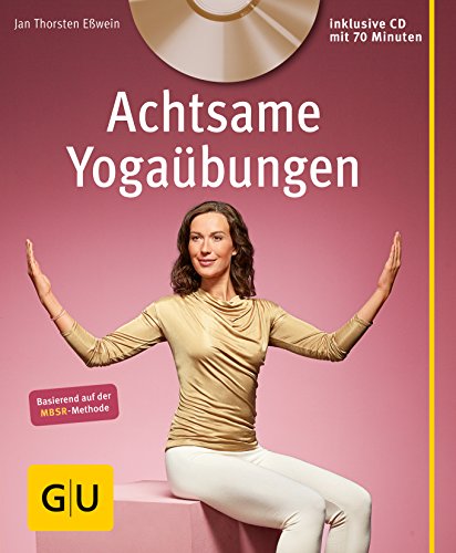 Achtsame Yogaübungen (mit CD) (GU Multimedia Körper, Geist & Seele)