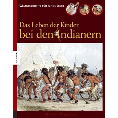 Das Leben der Kinder bei den Indianern