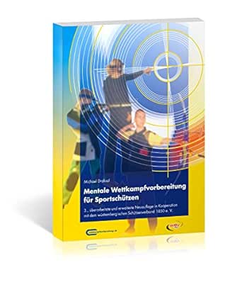 Mentale Wettkampfvorbereitung Fur Sportschutzen Gewehr Pistole Bogen Ebook Draksal Michael Amazon De Kindle Shop Mentale Wettkampfvorbereitung Fur Sportschutzen Gewehr Pistole Bogen Ebook Draksal Michael Amazon De Kindle Shop
