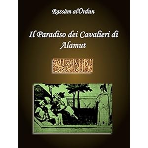 Il Paradiso dei Cavalieri di Alamut