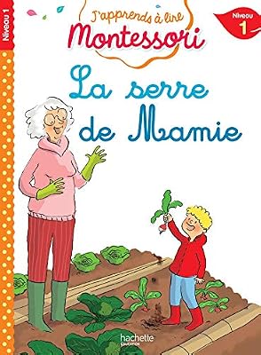 Hachette education La serre de mamie, niveau 1 - J'apprends à lire Montessori